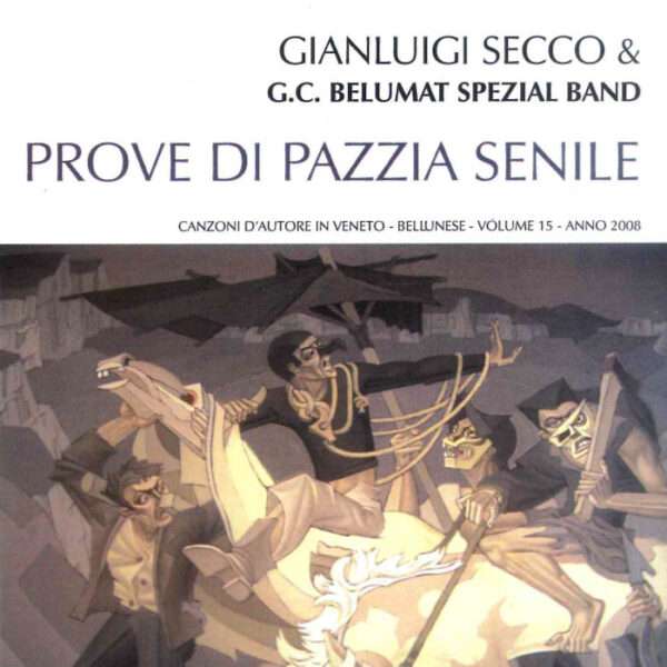 Gianluigi Secco - Prove di Pazzia Senile - CD