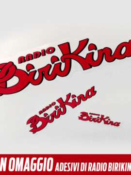in omaggio adesivi di Radio Birikina